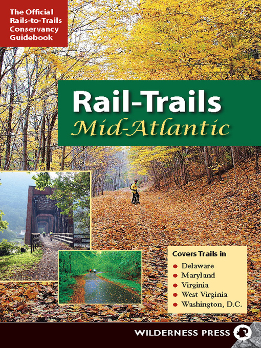 Title details for Rail-Trails Mid-Atlantic by Rails-to-Trails-Conservancy - Available